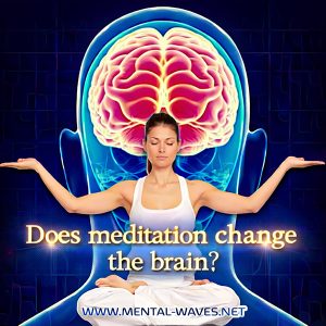 Does meditation change our brain?