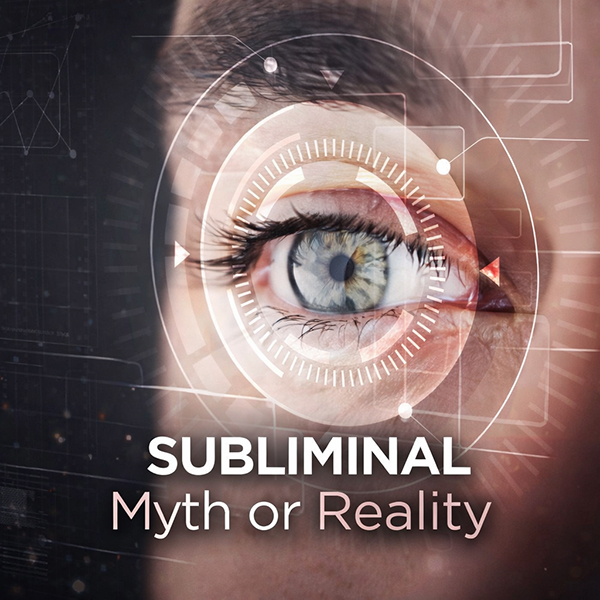 Subliminal Messages: Myth or Reality?