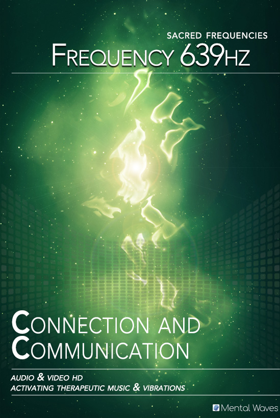 sacred frequency 639hz connection and communication